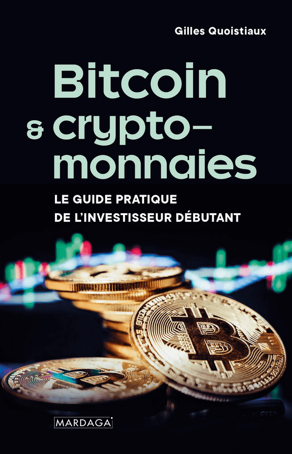 Bitcoin & cryptomonnaies : Le guide pratique de l'investisseur débutant